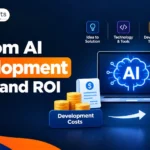 Custom AI development costs and ROI in 2026 showing AI project budgeting and business value.